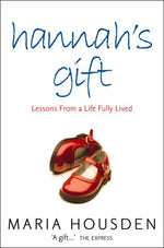 Book cover for Hannah's Gift: Lessons from a Life Fully Lived (Revised)