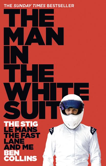Book cover for Man in the White Suit: The Stig, Le Mans, the Fast Lane and Me