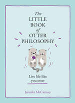 Book cover for The Little Book of Otter Philosophy (the Little Animal Philosophy Books)