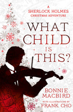 Book cover for What Child Is This?: A Sherlock Holmes Christmas Adventure