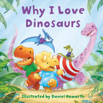 Book cover for Why I Love Dinosaurs