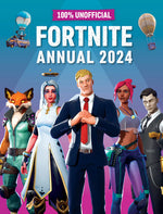 Book cover for 100% Unofficial Fortnite Annual 2024