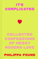 Book cover for It's Complicated: Confessions of Messy Modern Love