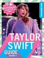 Book cover for 100% Unofficial Taylor Swift Guide: Volume 1