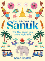 Book cover for Little Book of Sanuk: The Thai Secret to a More Joyful Life