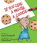 Book cover for If You Give a Mouse a Cookie