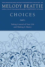 Book cover for Choices: Taking Control of Your Life and Making It Matter