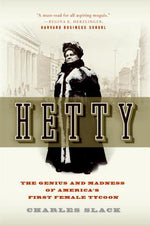 Book cover for Hetty: The Genius and Madness of America's First Female Tycoon