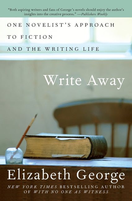 Book cover for Write Away: One Novelist's Approach to Fiction and the Writing Life