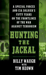 Book cover for Hunting the Jackal: A Special Forces and CIA Soldier's Fifty Years on the Frontlines of the War Against Terrorism