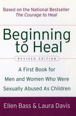 Book cover for Beginning to Heal (Revised Edition): A First Book for Men and Women Who Were Sexually Abused as Children (Revised)