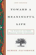 Book cover for Toward a Meaningful Life: The Wisdom of the Rebbe Menachem Schneerson
