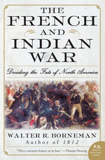 Book cover for French and Indian War: Deciding the Fate of North America