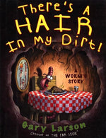 Book cover for There's a Hair in My Dirt!: A Worm's Story