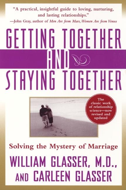 Book cover for Getting Together and Staying Together: Solving the Mystery of Marriage
