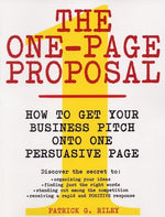 Book cover for One-Page Proposal: How to Get Your Business Pitch Onto One Persuasive Page