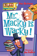 Book cover for My Weird School #15: Mr. Macky Is Wacky!