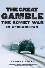 Book cover for Great Gamble: The Soviet War in Afghanistan