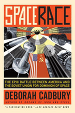 Book cover for Space Race: The Epic Battle Between America and the Soviet Union for Dominion of Space