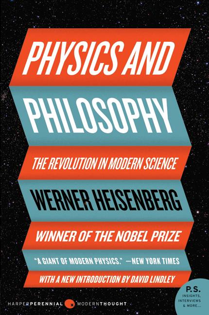 Book cover for Physics and Philosophy: The Revolution in Modern Science