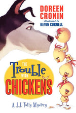 Book cover for The Trouble with Chickens: A J. J. Tully Mystery