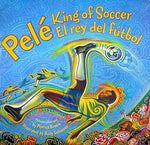 Book cover for Pele, King of Soccer/Pele, El Rey del Futbol: Bilingual English-Spanish