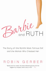 Book cover for Barbie and Ruth: The Story of the World's Most Famous Doll and the Woman Who Created Her