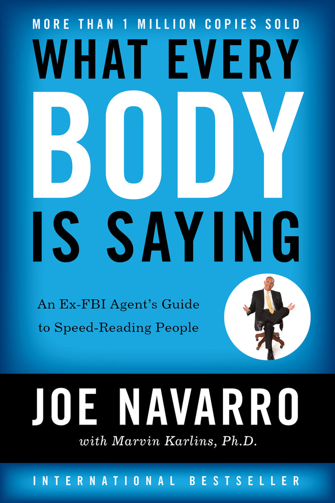 Book cover for What Every Body Is Saying: An Ex-FBI Agent's Guide to Speed-Reading People