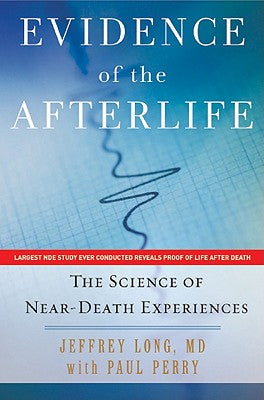 Book cover for Evidence of the Afterlife: The Science of Near-Death Experiences