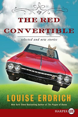Book cover for The Red Convertible: Selected and New Stories, 1978-2008