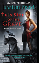Book cover for This Side of the Grave: A Night Huntress Novel