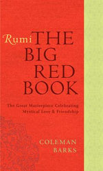 Book cover for Rumi: The Big Red Book: The Great Masterpiece Celebrating Mystical Love and Friendship