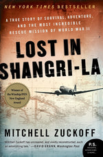 Book cover for Lost in Shangri-La: A True Story of Survival, Adventure, and the Most Incredible Rescue Mission of World War II