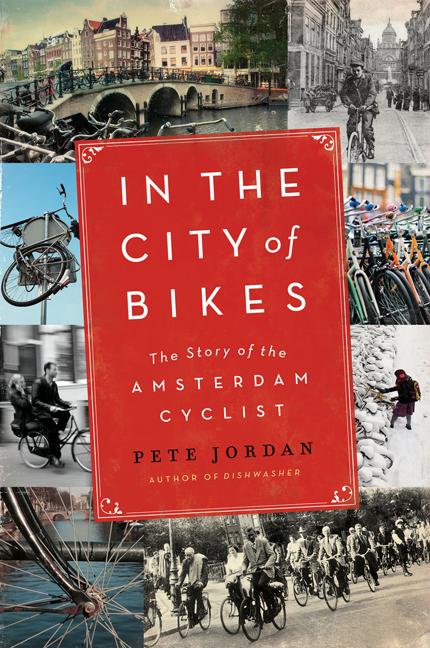 Book cover for In the City of Bikes: The Story of the Amsterdam Cyclist
