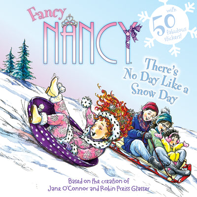 Book cover for Fancy Nancy: There's No Day Like a Snow Day: A Winter and Holiday Book for Kids