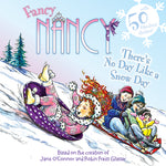 Book cover for Fancy Nancy: There's No Day Like a Snow Day: A Winter and Holiday Book for Kids