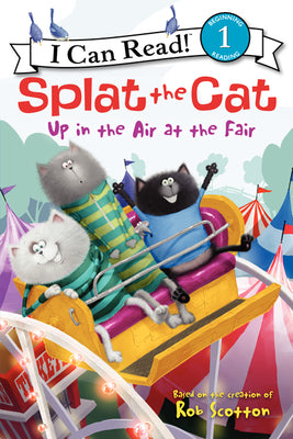 Book cover for Splat the Cat: Up in the Air at the Fair