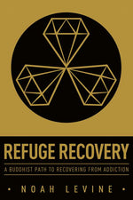 Book cover for Refuge Recovery: A Buddhist Path to Recovering from Addiction