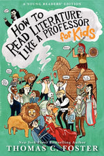 Book cover for How to Read Literature Like a Professor: For Kids