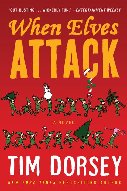 Book cover for When Elves Attack: A Joyous Christmas Greeting from the Criminal Nutbars of the Sunshine State