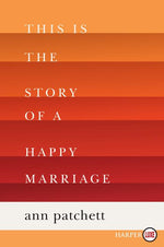 Book cover for This Is the Story of a Happy Marriage: A Reese's Book Club Pick