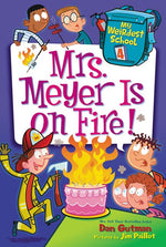 Book cover for My Weirdest School #4: Mrs. Meyer Is on Fire!