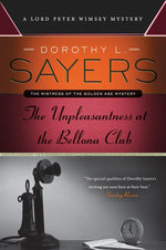 Book cover for Unpleasantness at the Bellona Club: A Lord Peter Wimsey Mystery