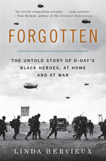 Book cover for Forgotten: The Untold Story of D-Day's Black Heroes, at Home and at War