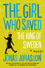 Book cover for Girl Who Saved the King of Sweden