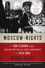 Book cover for Moscow Nights: The Van Cliburn Story--How One Man and His Piano Transformed the Cold War