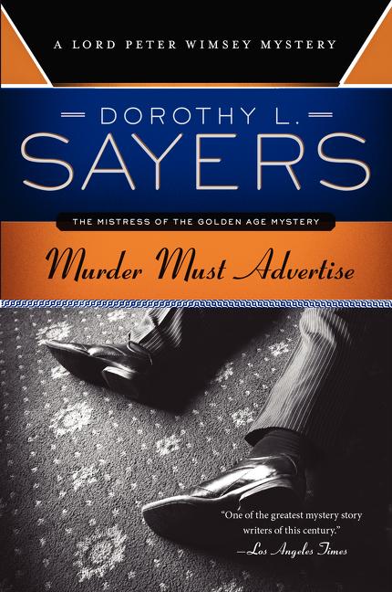 Book cover for Murder Must Advertise: A Lord Peter Wimsey Mystery