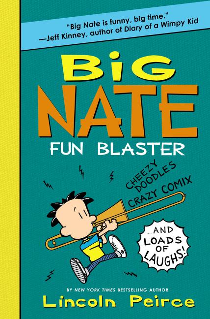 Book cover for Big Nate Fun Blaster: Cheezy Doodles, Crazy Comix, and Loads of Laughs!