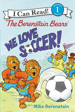 Book cover for The Berenstain Bears: We Love Soccer!