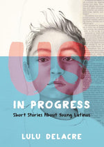 Book cover for Us, in Progress: Short Stories about Young Latinos